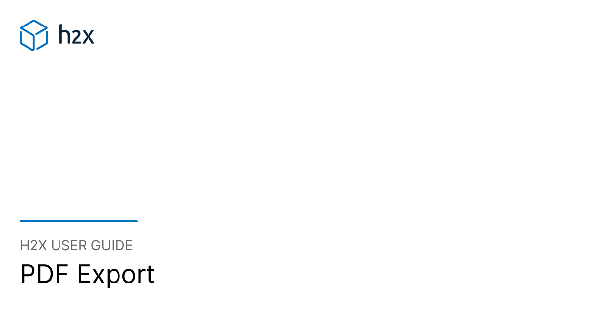 PDF Export | h2x User Guide